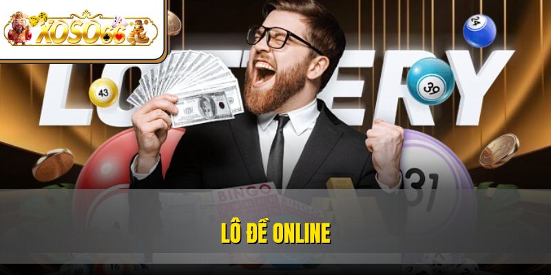Trở Thành Cao Thủ Lô Đề Online Thắng Lớn Tại XOSO66 1 Trở Thành Cao Thủ Lô Đề Online Thắng Lớn Tại XOSO66